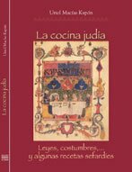 La Cocina Jud&iacute;a. Leyes, costumbres... y algunas recetas sefard&iacute;es