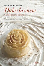 Dulce lo Vivas, la Reposter&iacute;a Sefard&iacute;