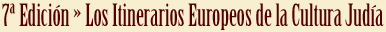 7� Jornada Europea de la Cultura Jud�a - 2006