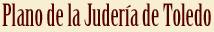 Plano de la Juder&iacute;a de Toledo