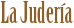 La Juder�a