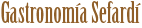 Gastronom�a Sefard�